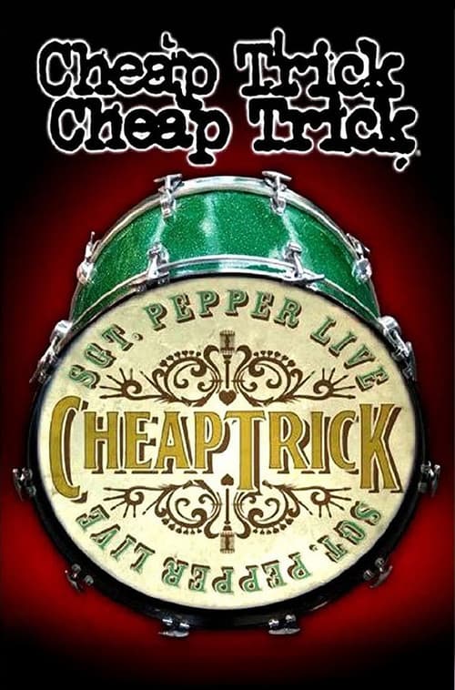 Cheap Trick - Sgt. Pepper Live